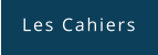 Les Cahiers
