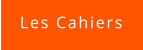 Les Cahiers